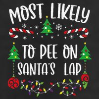 Most Likely To Pee On SantaS Lap Funny Christmas Family Matching Cute Christm 25L Jumbo Tote