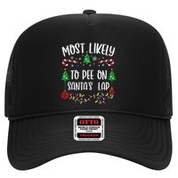 Most Likely To Pee On SantaS Lap Funny Christmas Family Matching Cute Christm Trucker Hat