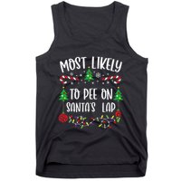 Most Likely To Pee On SantaS Lap Funny Christmas Family Matching Cute Christm Tank Top