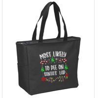 Most Likely To Pee On SantaS Lap Funny Christmas Family Matching Cute Christm Zip Tote Bag