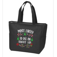 Most Likely To Pee On SantaS Lap Funny Christmas Family Matching Cute Christm Zip Tote Bag