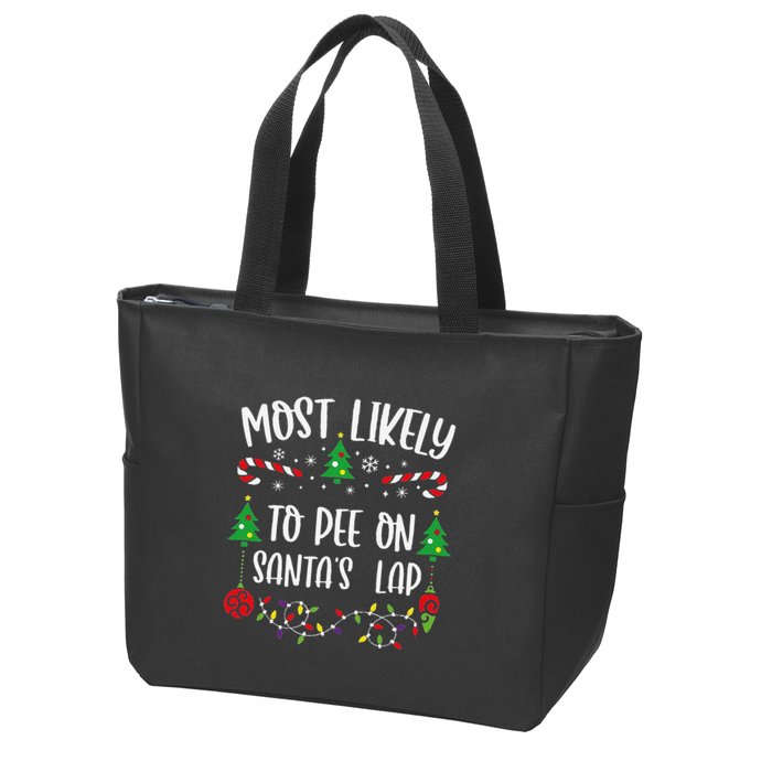 Most Likely To Pee On SantaS Lap Funny Christmas Family Matching Cute Christm Zip Tote Bag