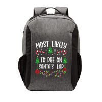 Most Likely To Pee On SantaS Lap Funny Christmas Family Matching Cute Christm Vector Backpack