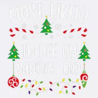 Most Likely To Pee On SantaS Lap Funny Christmas Family Matching Cute Christm Garment-Dyed Sweatshirt