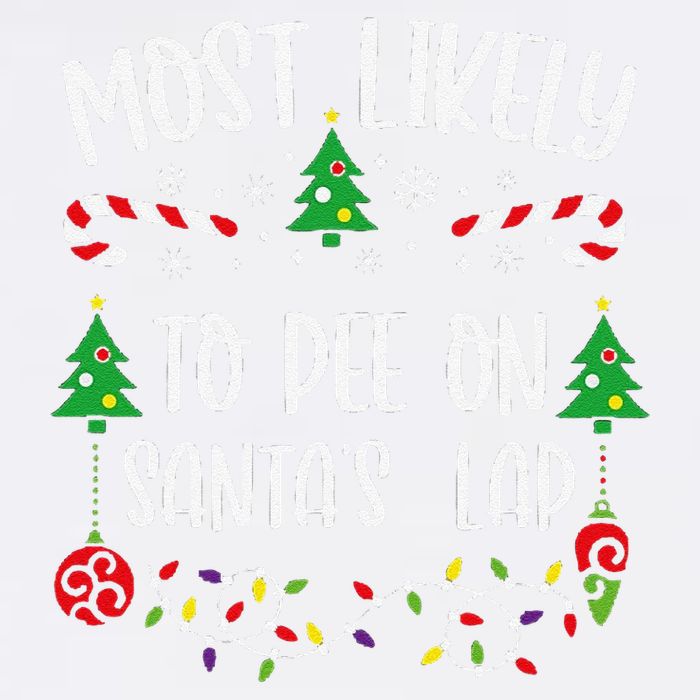 Most Likely To Pee On SantaS Lap Funny Christmas Family Matching Cute Christm Garment-Dyed Sweatshirt