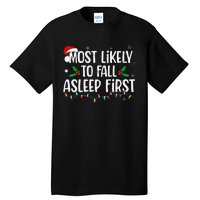 Most Likely To Fall Asleep First Funny Xmas Family Gift Tall T-Shirt