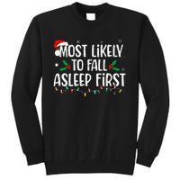 Most Likely To Fall Asleep First Funny Xmas Family Gift Tall Sweatshirt