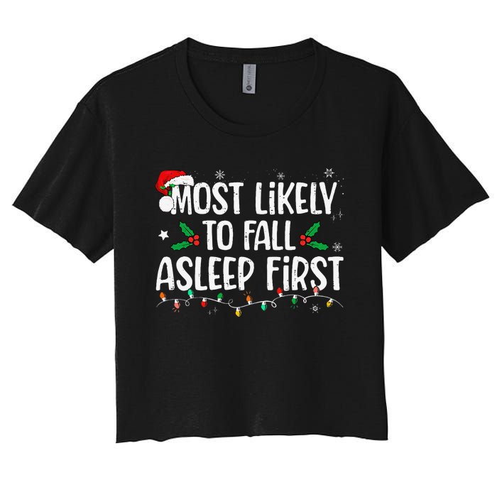 Most Likely To Fall Asleep First Funny Xmas Family Gift Women's Crop Top Tee