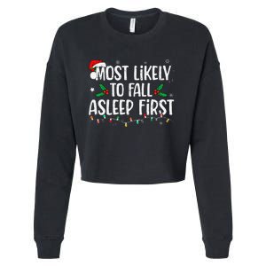 Most Likely To Fall Asleep First Funny Xmas Family Gift Cropped Pullover Crew