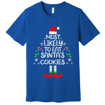 Most Likely To Eat Santas Cookies Christmas Family Matching  Premium T-Shirt