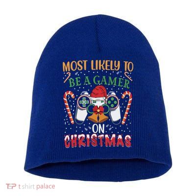 Most Likely To Be A Gamer On Christmas Play Video Game Gamer Gift Short Acrylic Beanie