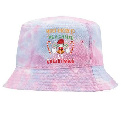 Most Likely To Be A Gamer On Christmas Play Video Game Gamer Gift Tie-Dyed Bucket Hat