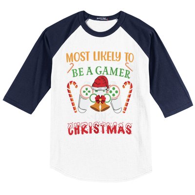 Most Likely To Be A Gamer On Christmas Play Video Game Gamer Gift Baseball Sleeve Shirt