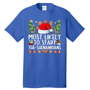 Most Likely To Start The Shenanigans Family Christmas Tall T-Shirt