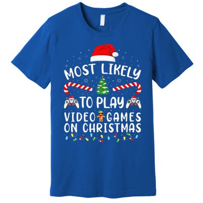 Most Likely To Play Video Games On Christmas Family Joke Premium T-Shirt