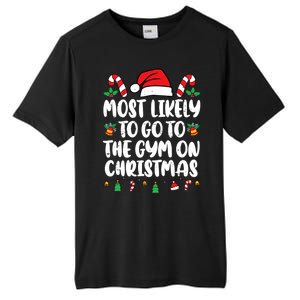 Most Likely To Go To The Gym On Christmas Family Pajamas Tall Fusion ChromaSoft Performance T-Shirt