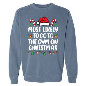 Most Likely To Go To The Gym On Christmas Family Pajamas Garment-Dyed Sweatshirt