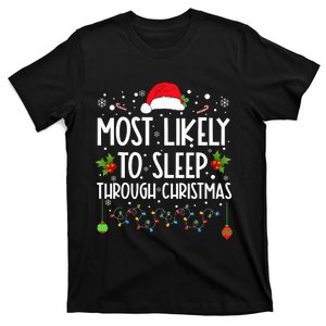 Most Likely To Sleep Through Christmas Family Christmas T-Shirt