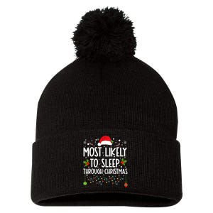 Most Likely To Sleep Through Christmas Family Christmas Pom Pom 12in Knit Beanie