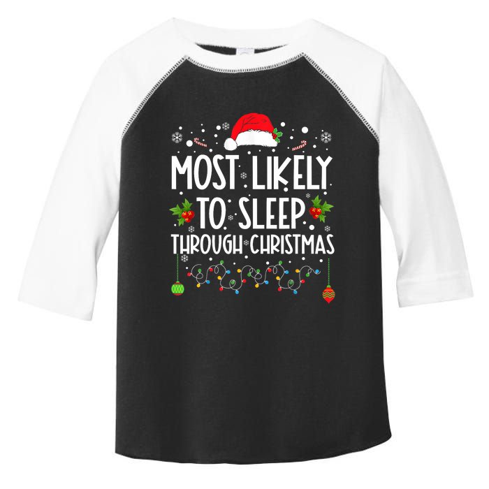 Most Likely To Sleep Through Christmas Family Christmas Toddler Fine Jersey T-Shirt