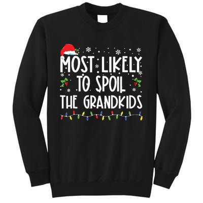 Most Likely To Spoil The Grandkids Funny Christmas Grandma Sweatshirt