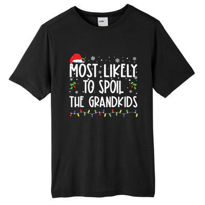 Most Likely To Spoil The Grandkids Funny Christmas Grandma Tall Fusion ChromaSoft Performance T-Shirt