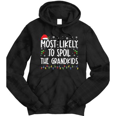 Most Likely To Spoil The Grandkids Funny Christmas Grandma Tie Dye Hoodie