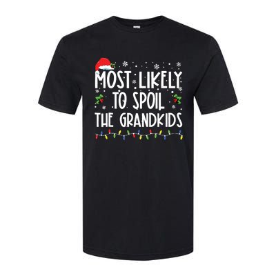 Most Likely To Spoil The Grandkids Funny Christmas Grandma Softstyle CVC T-Shirt