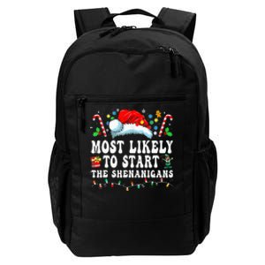 Most Likely To Start The Shenanigans Christmas Family Daily Commute Backpack