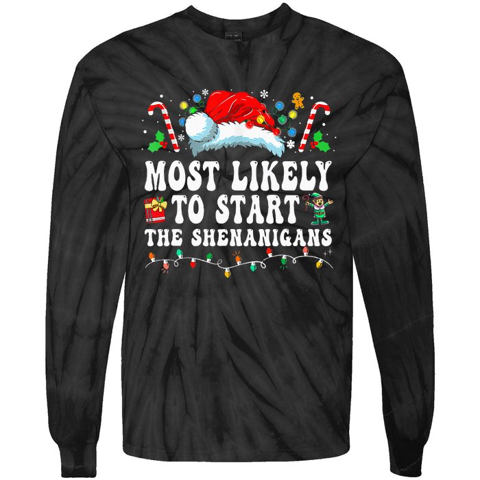 Most Likely To Start The Shenanigans Christmas Family Tie-Dye Long Sleeve Shirt