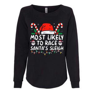 Most Likely To Race Santa's Sleigh Christmas Pajamas Womens California Wash Sweatshirt