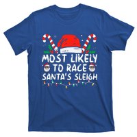 Most Likely To Race Santa's Sleigh Christmas Pajamas T-Shirt