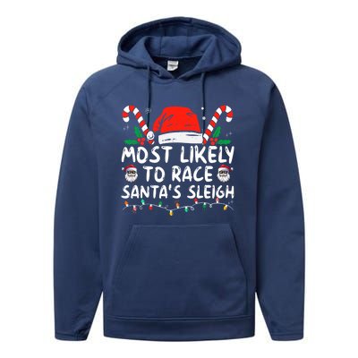 Most Likely To Race Santa's Sleigh Christmas Pajamas Performance Fleece Hoodie