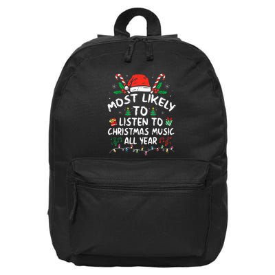 Most Likely to Listen to Christmas Music all Year Family  16 in Basic Backpack