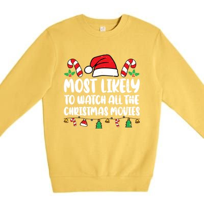 Most Likely To Watch All The Christmas Movies Matching Xmas Premium Crewneck Sweatshirt