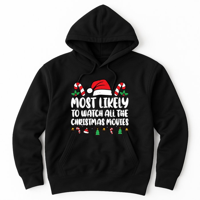 Most Likely To Watch All The Christmas Movies Matching Xmas Hoodie