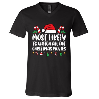 Most Likely To Watch All The Christmas Movies Matching Xmas V-Neck T-Shirt