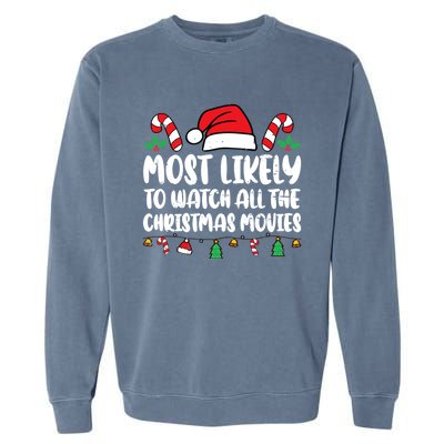 Most Likely To Watch All The Christmas Movies Matching Xmas Garment-Dyed Sweatshirt