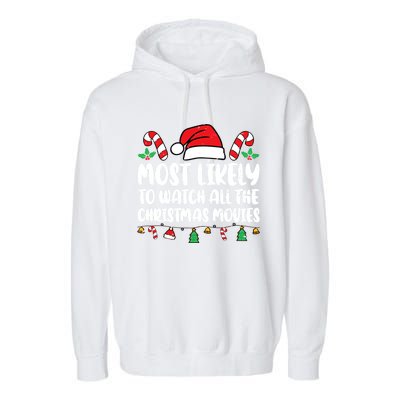 Most Likely To Watch All The Christmas Movies Matching Xmas Garment-Dyed Fleece Hoodie