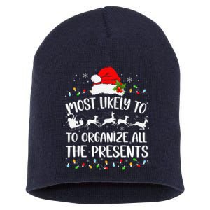 Most Likely To Organize All The Presents Funny Family Xmas Short Acrylic Beanie