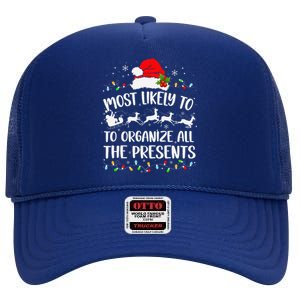 Most Likely To Organize All The Presents Funny Family Xmas High Crown Mesh Back Trucker Hat