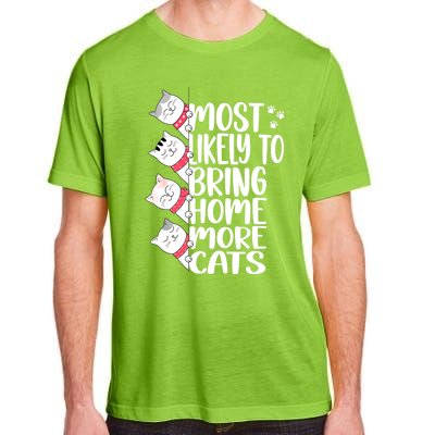 Most Likely To Bring Home More Cats Lover Adopt A Cat Women Adult ChromaSoft Performance T-Shirt