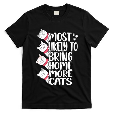 Most Likely To Bring Home More Cats Lover Adopt A Cat Women T-Shirt