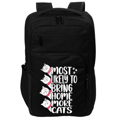 Most Likely To Bring Home More Cats Lover Adopt A Cat Women Impact Tech Backpack