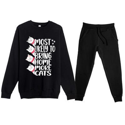 Most Likely To Bring Home More Cats Lover Adopt A Cat Women Premium Crewneck Sweatsuit Set