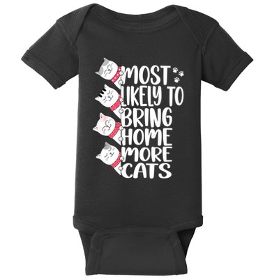 Most Likely To Bring Home More Cats Lover Adopt A Cat Women Baby Bodysuit