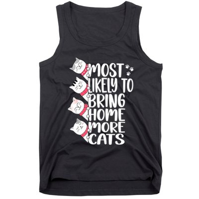 Most Likely To Bring Home More Cats Lover Adopt A Cat Women Tank Top
