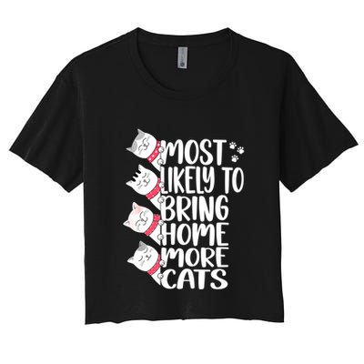 Most Likely To Bring Home More Cats Lover Adopt A Cat Women Crop Top