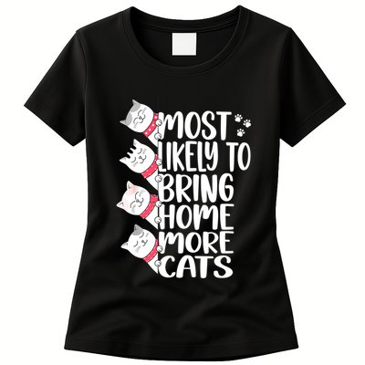 Most Likely To Bring Home More Cats Lover Adopt A Cat Women Womens T-Shirt