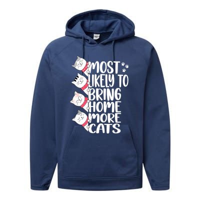 Most Likely To Bring Home More Cats Lover Adopt A Cat Women Performance Fleece Hoodie